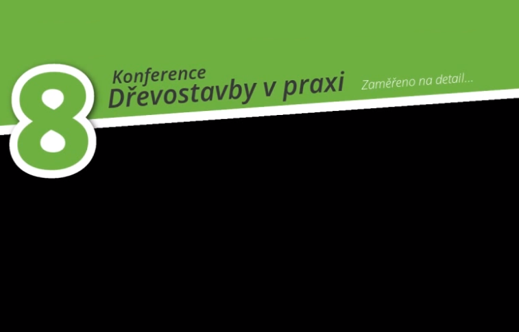 6. - 7.11.2014 jsme se zúčastnili konference - Dřevostavby v&nbsp;praxi&nbsp;8